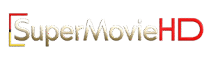 SuperMovieHD – Latest Bollywood, Hollywood & South Hindi Dubbed Movies Download in HD